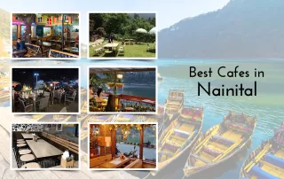 Best Cafes in Nainital Blog Cover-thelakehill.com